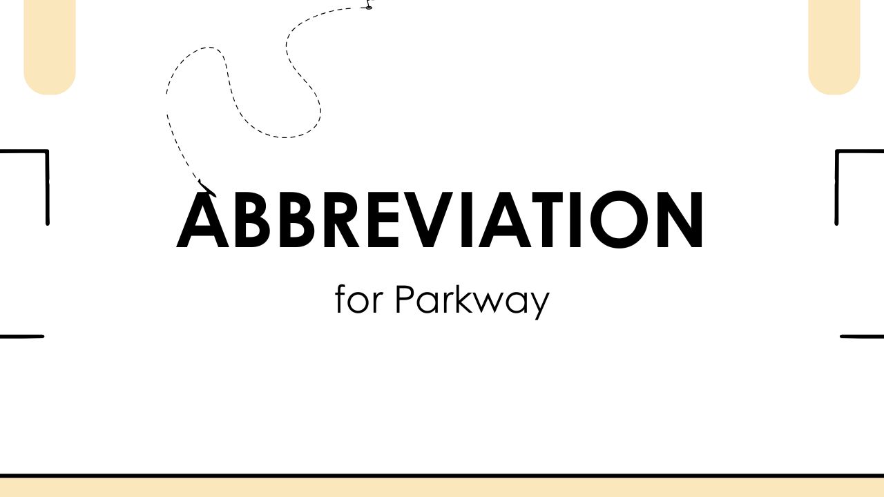 Abbreviation for Parkway