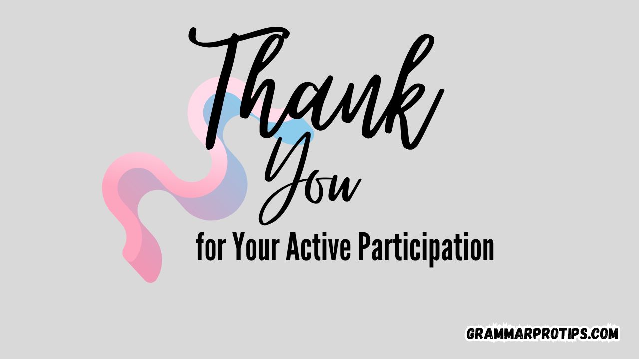 Thank You for Your Active Participation