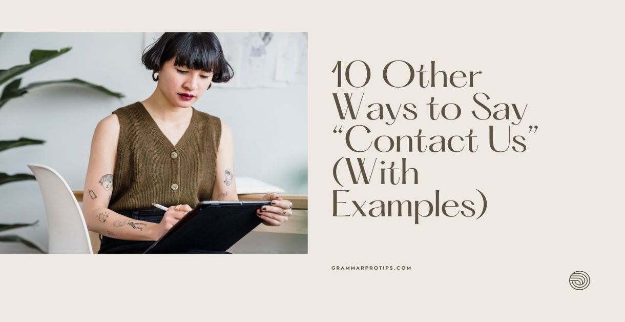 10 Other Ways to Say “Contact Us” (With Examples)