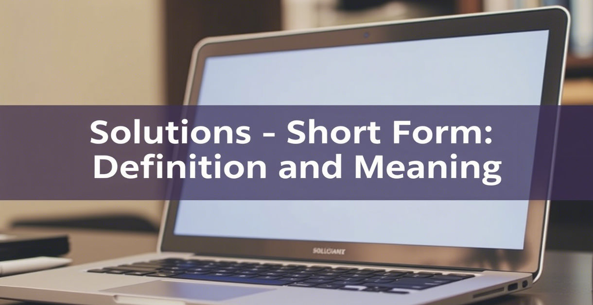 Abbreviation for Solutions short form Definition and Meaning