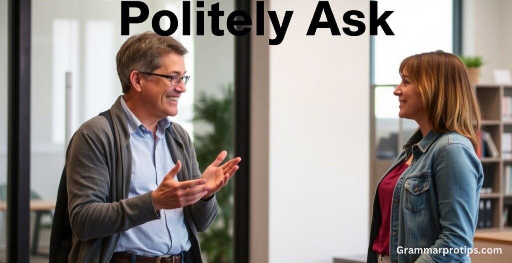 Politely Ask