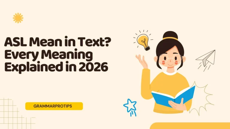 ASL Mean in Text? Every Meaning Explained in 2026