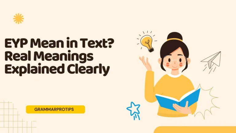 EYP Mean in Text? Real Meanings Explained Clearly