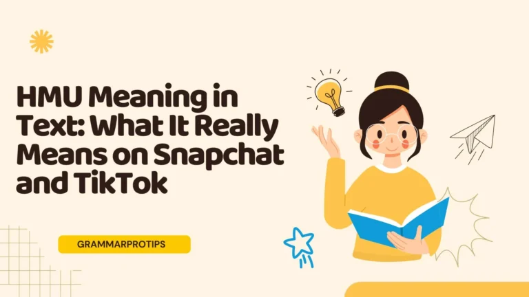 HMU Meaning in Text: What It Really Means on Snapchat and TikTok