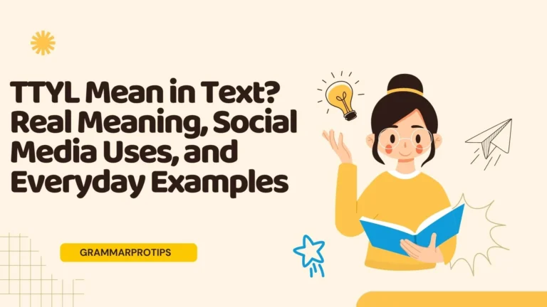 TTYL Mean in Text? Real Meaning, Social Media Uses, and Everyday Examples