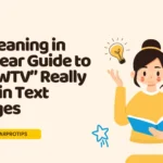 WTV Meaning in Text: Clear Guide to What “WTV” Really Means in Text Messages