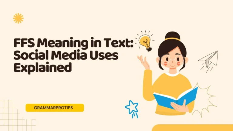 FFS Meaning in Text: Social Media Uses Explained
