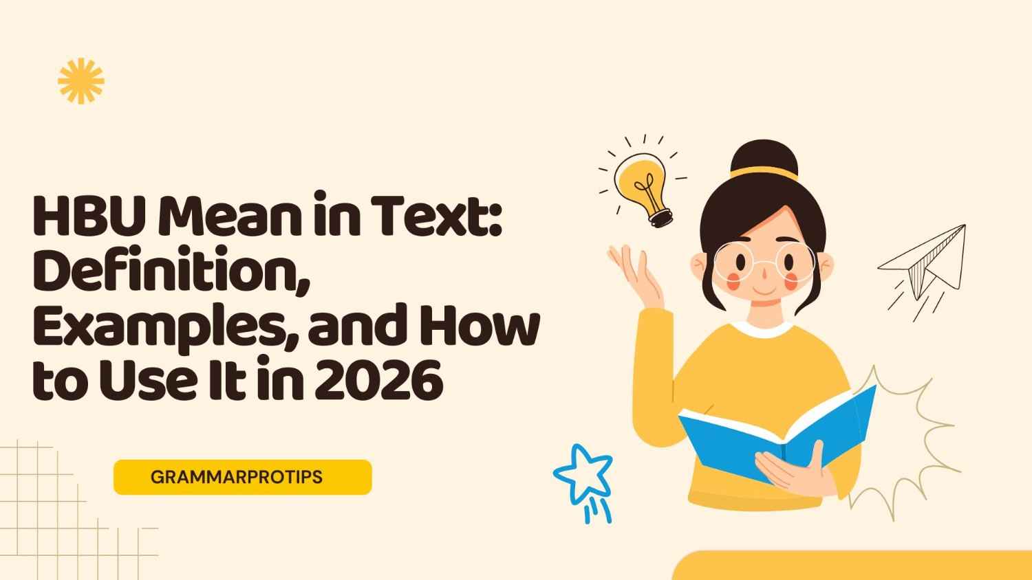 HBU Mean in Text: Definition, Examples, and How to Use It in 2026