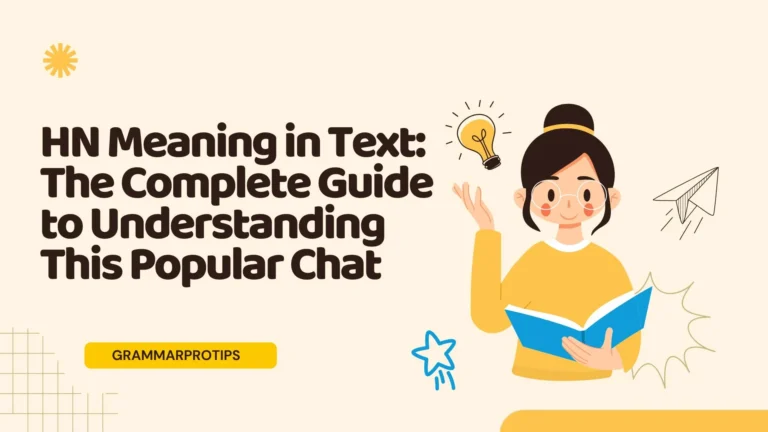 HN Meaning in Text: The Complete Guide to Understanding This Popular Chat