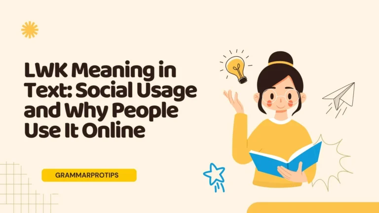 LWK Meaning in Text: Social Usage and Why People Use It Online