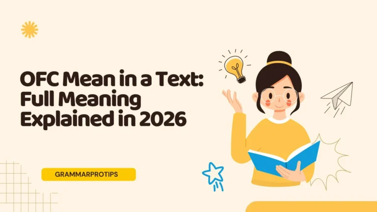 OFC Mean in a Text: Full Meaning Explained in 2026
