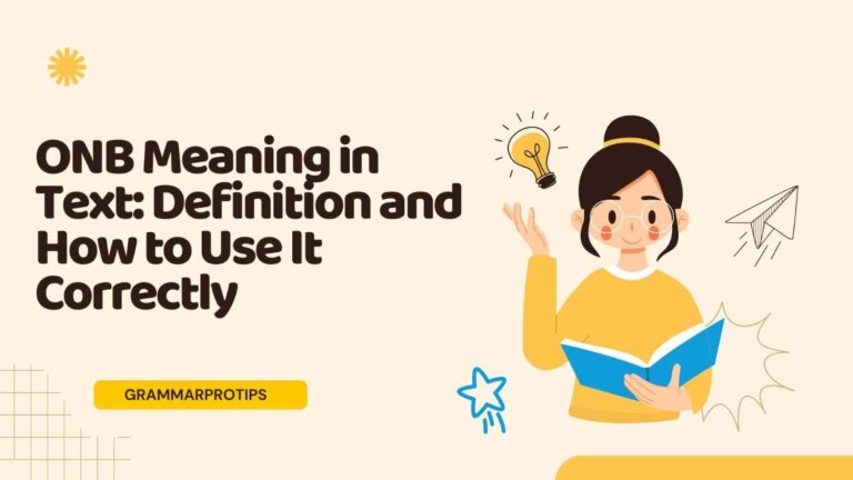 ONB Meaning in Text: Definition and How to Use It Correctly