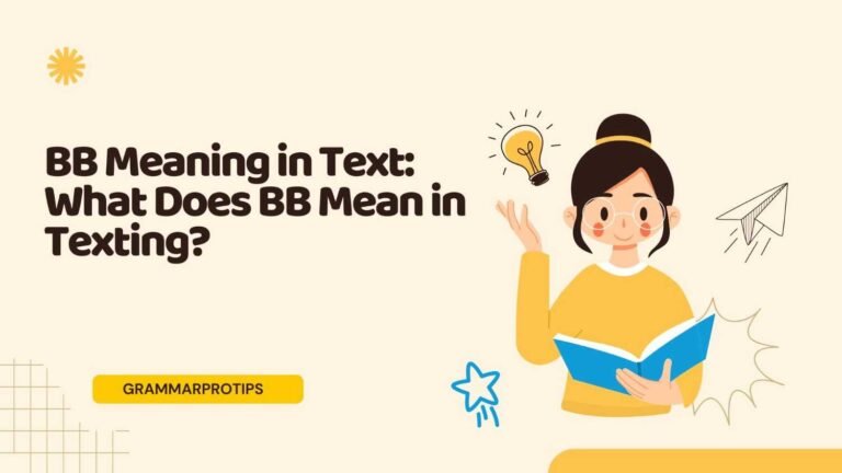 BB Meaning in Text: What Does BB Mean in Texting?