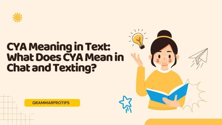 CYA Meaning in Text: What Does CYA Mean in Chat and Texting?