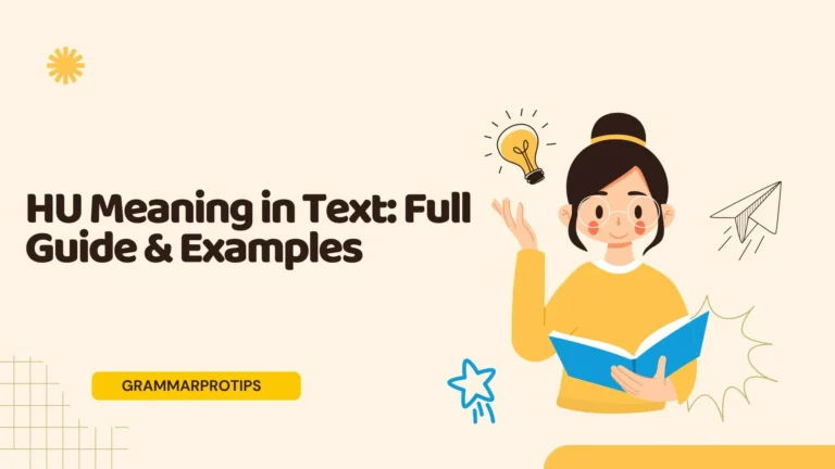HU Meaning in Text: Full Guide & Examples