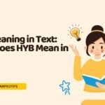 HYB Meaning in Text: What Does HYB Mean in Chat?