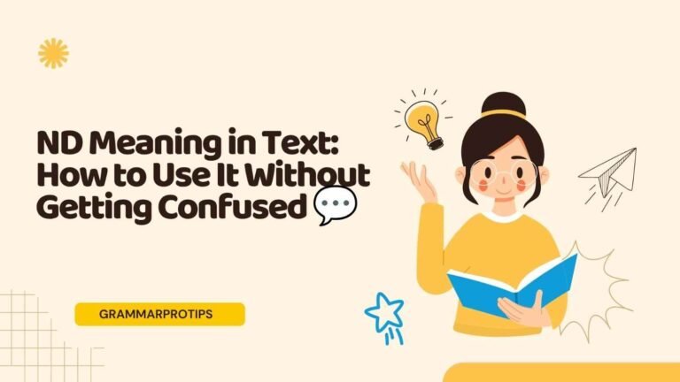 ND Meaning in Text: How to Use It Without Getting Confused 💬