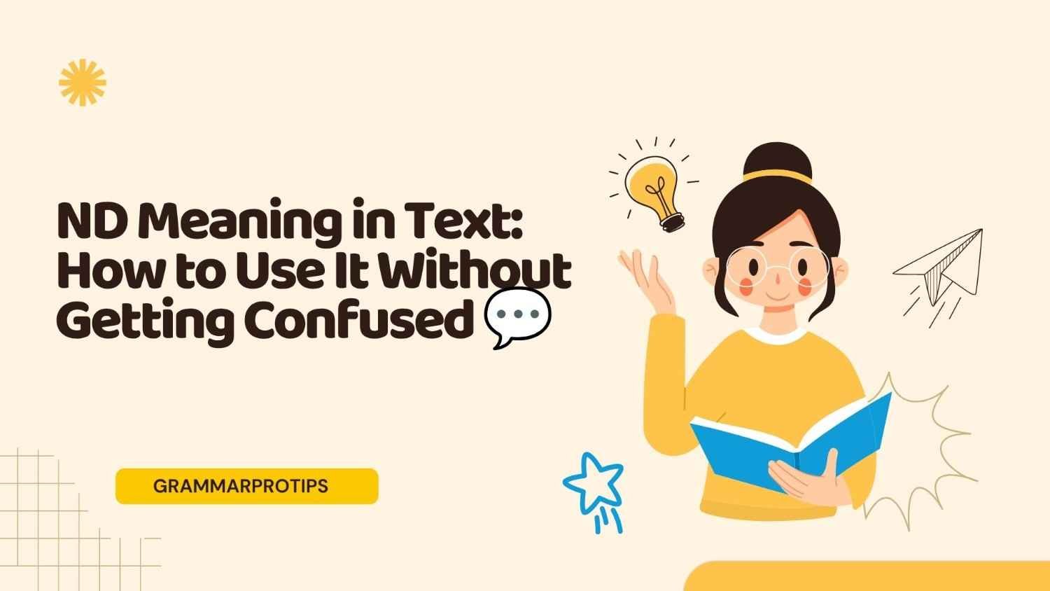 ND Meaning in Text: How to Use It Without Getting Confused 💬