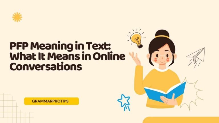PFP Meaning in Text: What It Means in Online Conversations