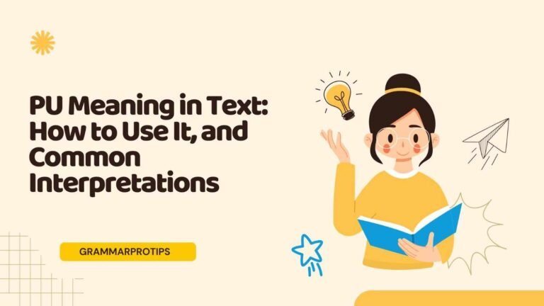 PU Meaning in Text: How to Use It, and Common Interpretations