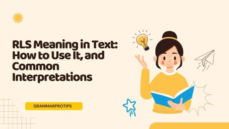 RLS Meaning in Text: How to Use It, and Common Interpretations