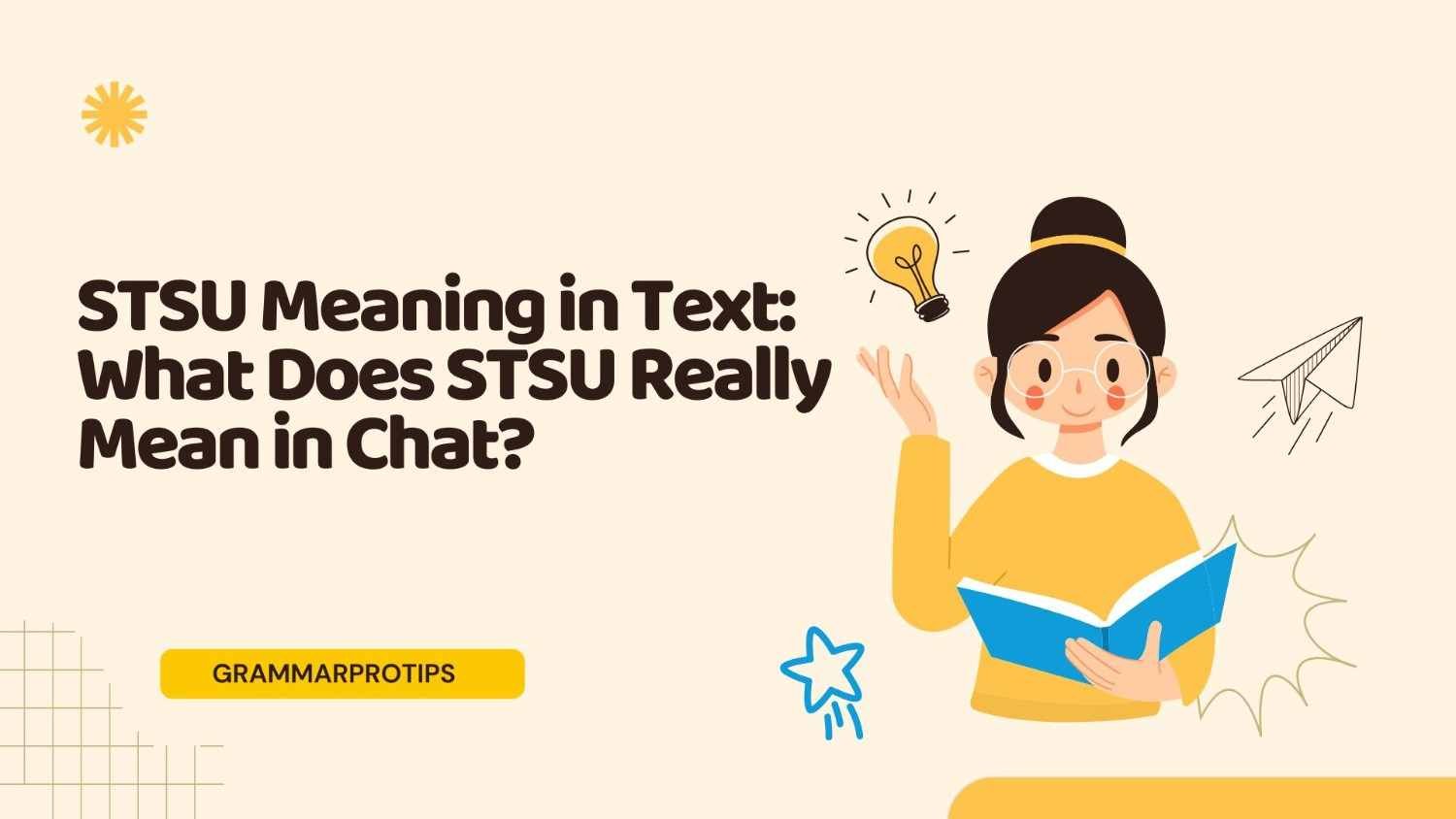 STSU Meaning in Text: What Does STSU Really Mean in Chat?